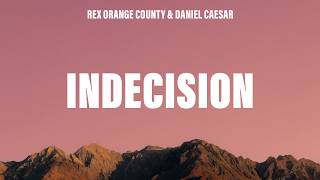 Rex Orange County - Indecision (Lyrics) ft. Daniel Caesar
