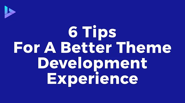 6 Tips for A Better WordPress Theme Development Experience