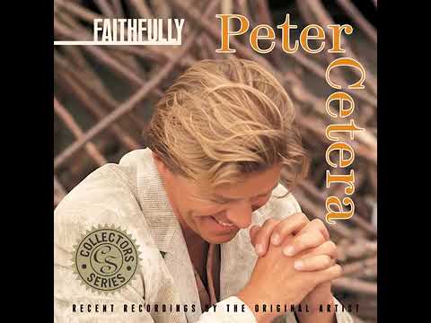 Peter Cetera - Faithfully