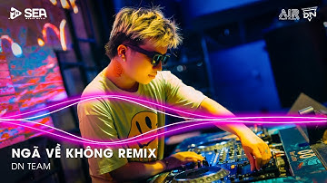 Ngã Về Không Remix TikTok, Lời Hứa Khi Xưa Em Quên Rồi Hay Chưa Remix | Nhạc Remix Triệu View TikTok