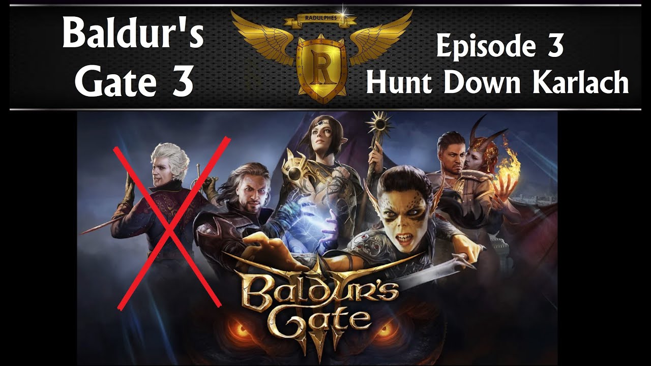 Baldur's Gate 3 First time playing, #3 Hunt Down Karlach