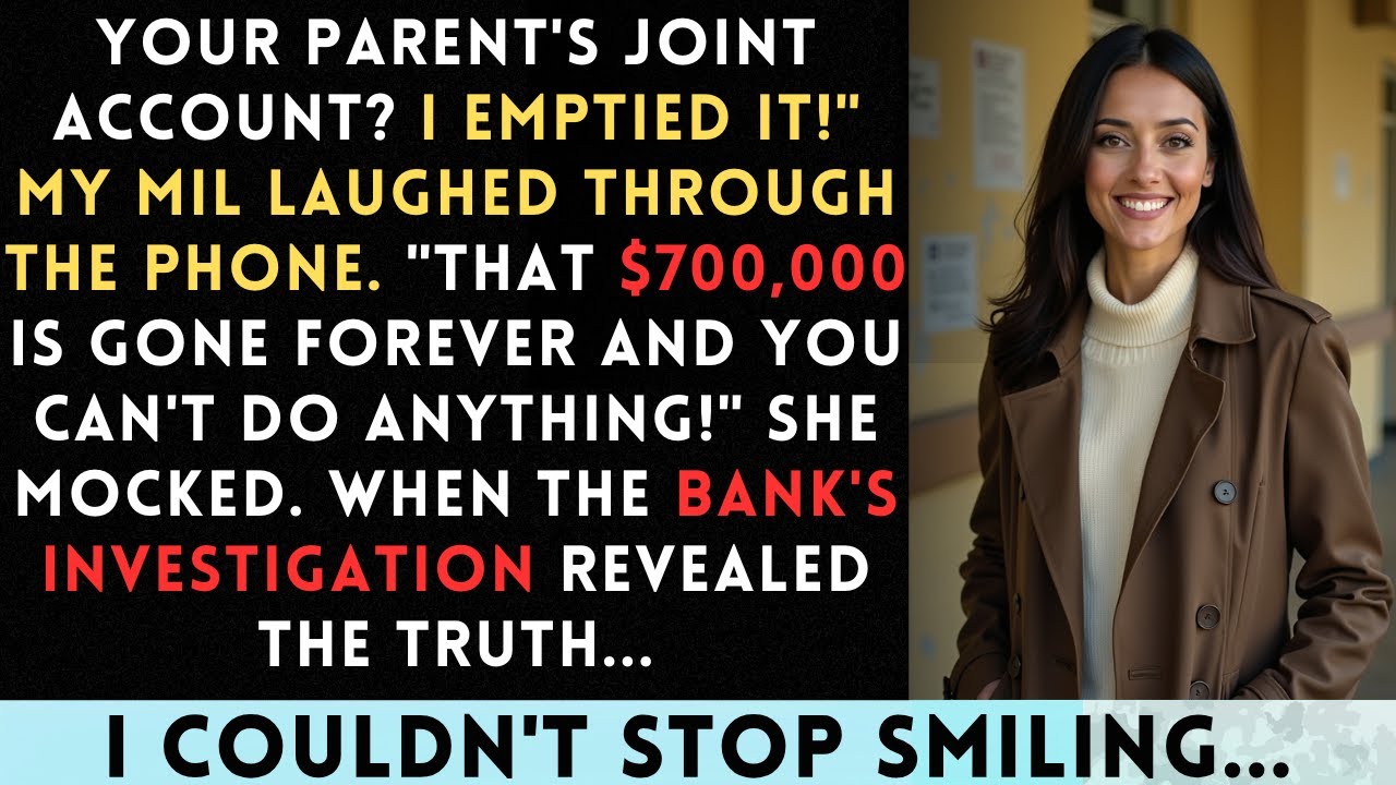 Your Parent's Joint Account? Emptied It! My MIL Laughed Through The Phone. 