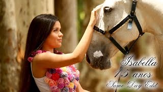 Same Day Edit Isabella 15 Anos