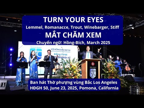 TURN YOUR EYES || MẮT CHĂM XEM Chuyển ngữ: Hồng-Bích, March 2025