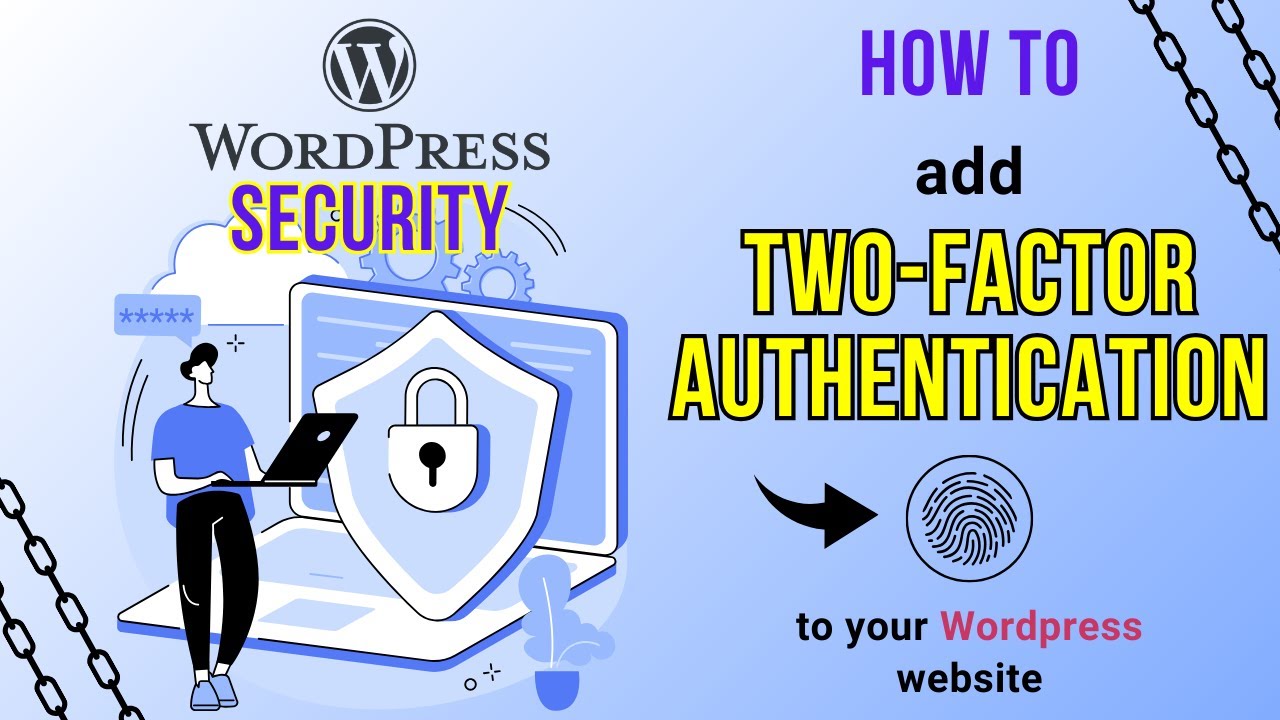 🌐🔒 How to add two-factor authentication to your WordPress website
