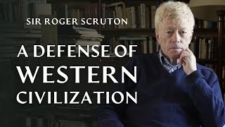 Sir Roger Scruton, “A Thing Called Civilization”