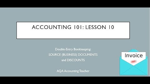 Source Documents and Cash Discounts - Accounting 101 #10 A Level Accounting