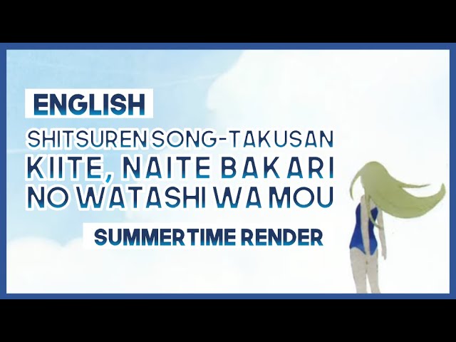 Shitsuren Song - Takusan Kiite, Naite Bakari No Watashi Wa Mou (From  Summertime Render) [feat. Velo S] [English] - Single - Album by Mewsic -  Apple Music