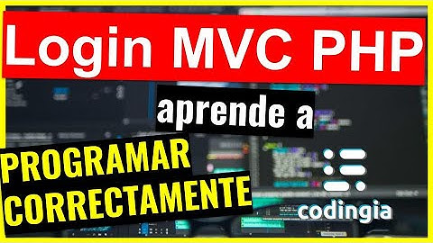 Login MVC con PHP.💥 APRENDE  a PROGRAMAR CORRECTAMENTE en PHP👌