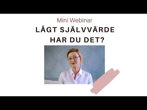 Mini Webinar: Kvinnan med låg självvärde- anledningen till olycklig kärleksliv.