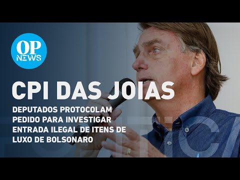 Parlamentares solicitam abertura de CPI para investigar joias de Bolsonaro e Michelle | O POVO NEWS