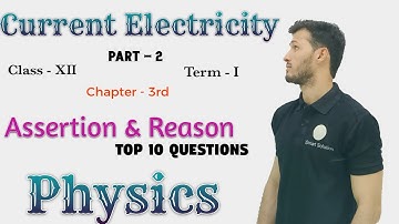 Assertion & Reason,Chap 3 ( Current Electricity), Physics,Class 12, Term 1,Top 10 Questions,Part 2