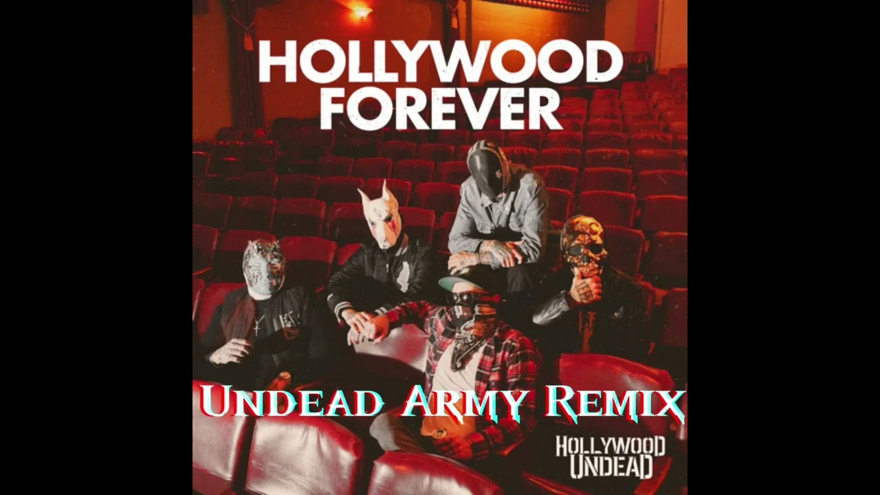 Hollywood Forever (Undead Army Remix) - Hollywood Undead