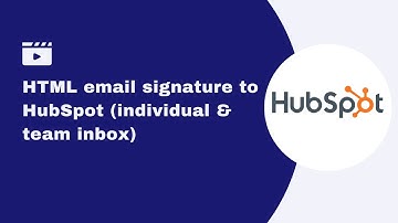 HubSpot HTML email signature (individual & team inbox)