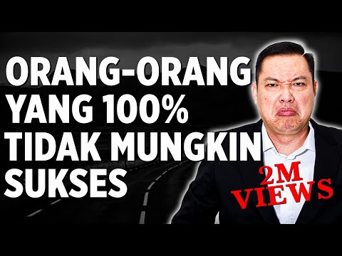 Orang - Orang Yang 100% Tidak Mungkin Sukses