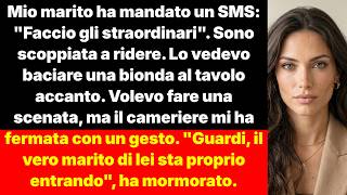 Mio marito ha mandato un SMS: "Faccio gli straordinari". Sono scoppiata a ridere. Lo vedevo...