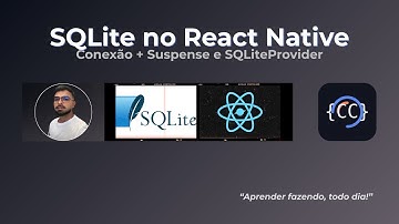 SQLite no React Native | p.2 | Conexão com Banco de Dados + Suspense e SQLiteProvider