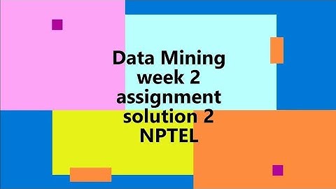 Data Mining week 2 nptel