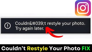Instagram Couldn’t Restyle Image Problem Fix | Instagram AI Error | Instagram Restyle Not Working