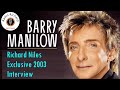 Richard Niles interviews pop superstar Barry Manilow