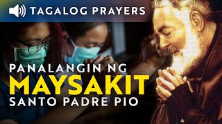 Panalangin sa Kagalingan ng Maysakit (Padre Pio) • Tagalog Healing Prayer