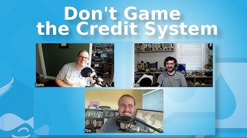 Talking Drupal #367 - Don’t Game the Credit System