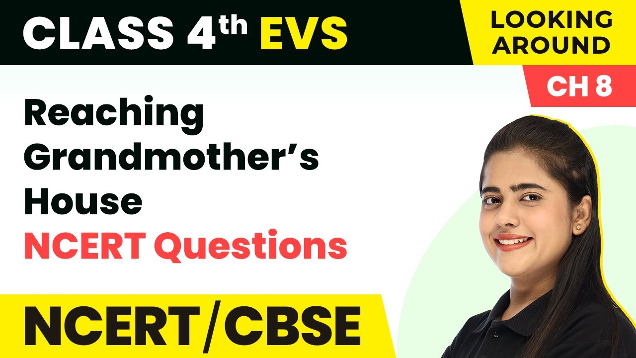 Reaching Grandmother’s House - NCERT Questions | Class 4 EVS Chapter 8 | CBSE 2024-25