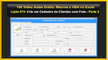 Lição 74 - Curso Grátis de VBA no Excel - Como Criar um Cadastro de Clientes com Foto - Parte 2