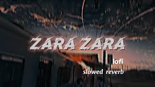 Zara zara bahekta hai-- jalraj...[ slowed + reverb ] lyrics