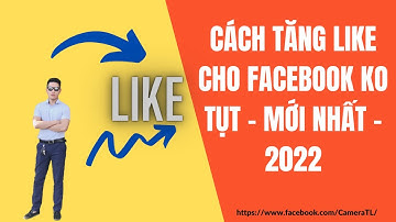 ✔️ Cách Tăng Like Facebook Mới Nhất | Không Tụt 2022