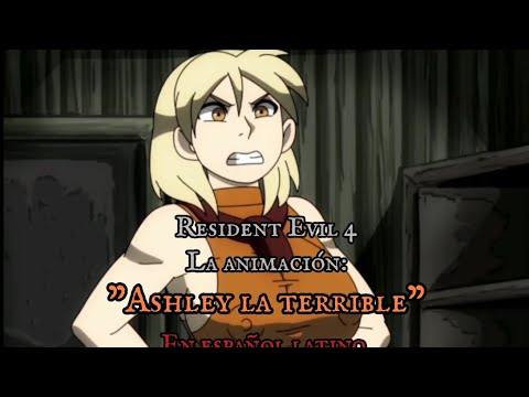 Resident evil 4 la animación: "Ashley la terrible" en español latino. #