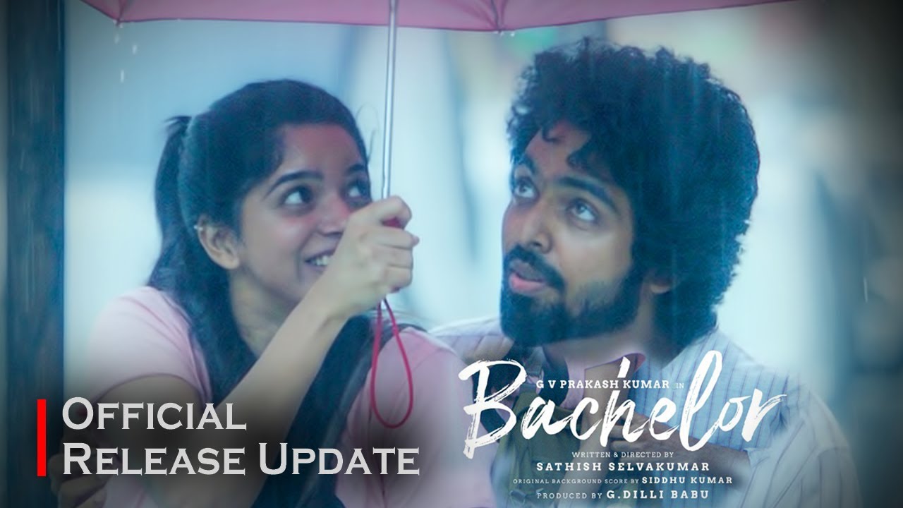 Bachelor Release Date, Bachelor update | GV Prakash