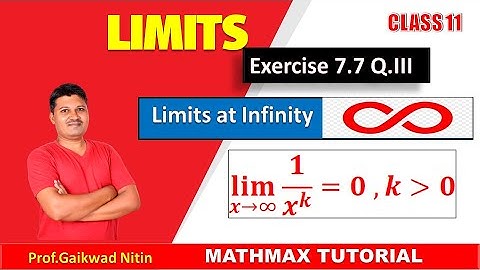 Class11 L-20 Limits at infinity Exercise 7.7 Q.III I With basic I Mathmax Tutorial I Science I Math