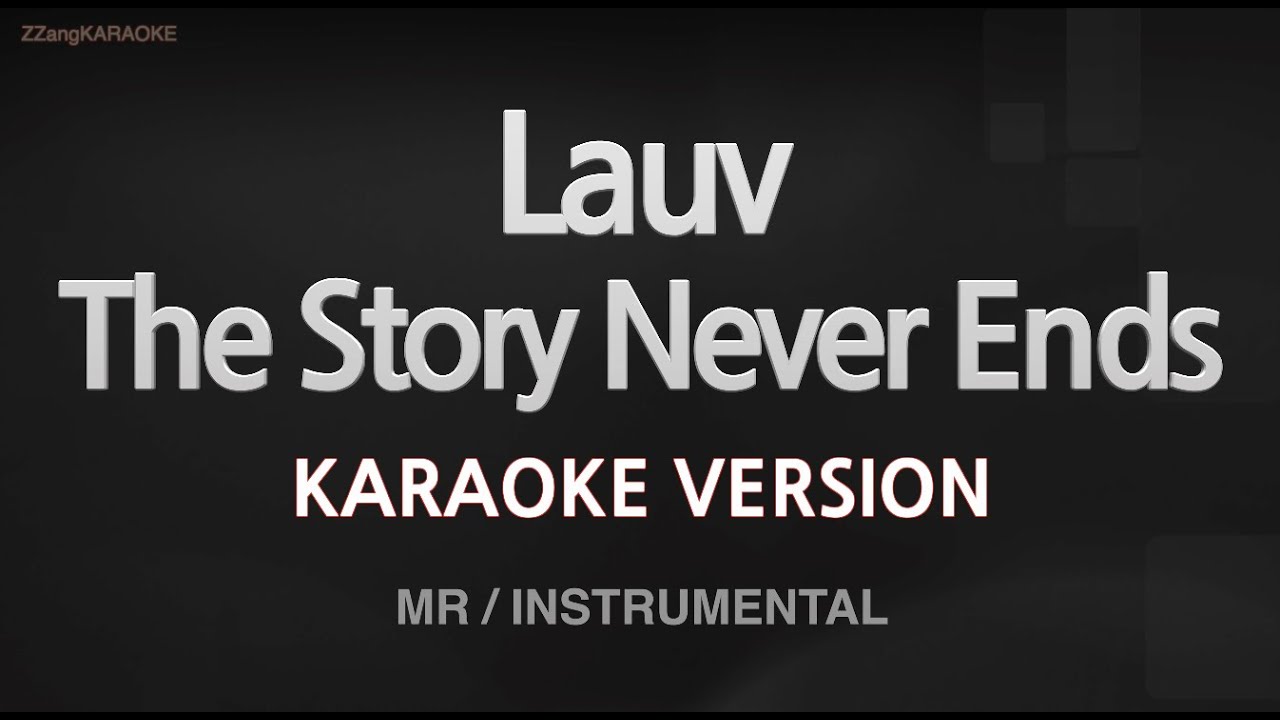Lauv - The Story Never Ends (Instrumental) (Karaoke Version)