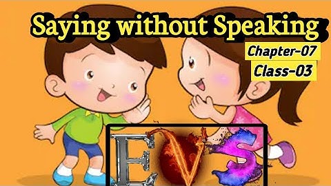 Saying Without Speaking || Class-3 || EVS (Looking Around) || Chapter-7 || Ncert || हिन्दी में