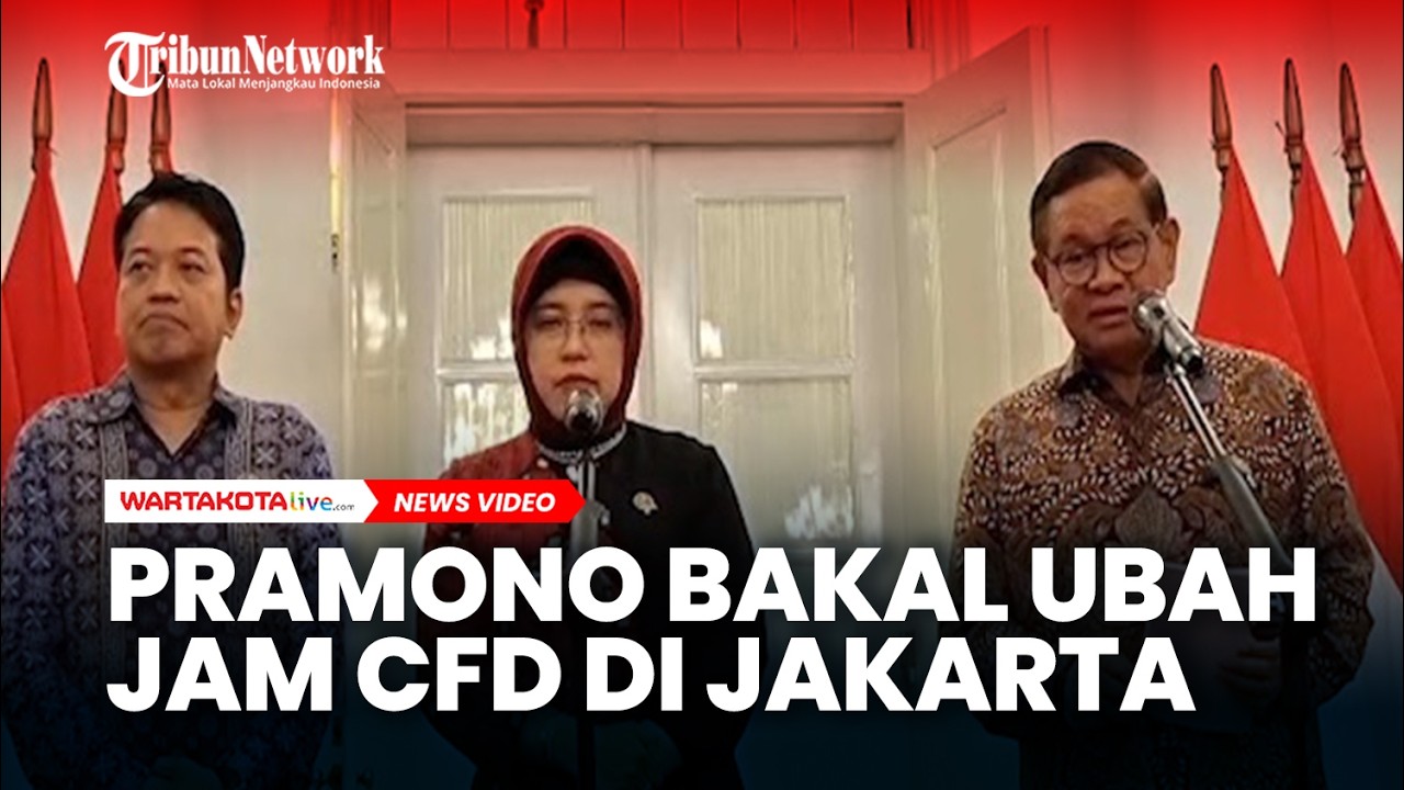 Pramono Bakal Ubah Jam CFD di Jakarta, Rasuna Said Disiapkan Jadi ...