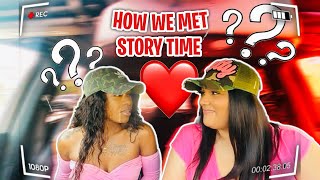 It’s Story Time ~ How We Met ❤️ (Hear It From Us) *HIGHLY REQUESTED* (15 Year Age gap)