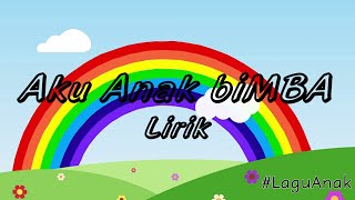 Lagu Aku anak biMBA | Lirik