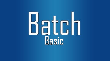 Learn Batch - #1 - Basic - Tutorial