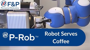 P-Rob - Collaborative Robot Serving Coffee | F&P Robotics