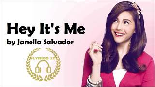 Video thumbnail of "Hey, It's Me | Janella Salvador | Lyrics"