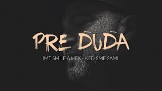 Video thumbnail of "IMT Smile a Hex spievajú Keď sme sami "Pre Ďuďa""