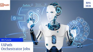 UiPath Orchestrator Jobs | Uipath Orchestrator Tutorial | Orchestrator Jobs | RPA Tutorial