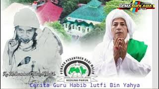 Habib lutfi bin Yahya Cerita Guru Tercinta Kyai Muhammad Abdul Malik kedungparuk Purwokerto