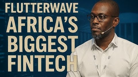 The story of Flutterwave: The rise of Africa