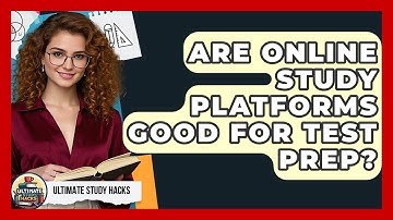 Are Online Study Platforms Good For Test Prep? - Ultimate Study Hacks