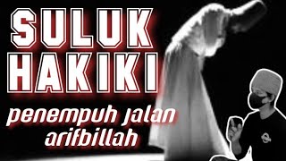 SULUK HAKIKAT !!YG DILAKUKAN PARA WALI &NABI