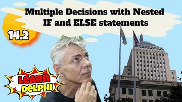 Learn Delphi Programming | Unit 14.2 | Multiple Nested If and Else statements