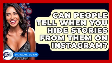 Can People Tell When You Hide Stories From Them On Instagram? - Everyday-Networking