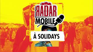 RADAR MOBILE Ã Solidays / Paris